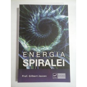   ENERGIA  SPIRALEI  (INTRAPSIHISM - SPIRALOGIE)  -  Gilbert  Jausas  